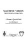 Machine vision : the eyes of automation : a manager's practical guide /