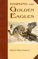 Hawking with golden eagles /