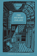 The memory palace : a book of lost interiors /