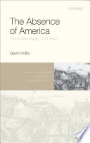 The absence of America : the London stage, 1576-1642 /