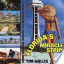 Florida's miracle strip : from Redneck Riviera to Emerald Coast /