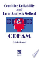 Cognitive reliability and error analysis method : CREAM /