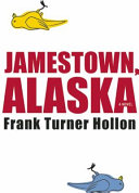 Jamestown, Alaska : a novel /