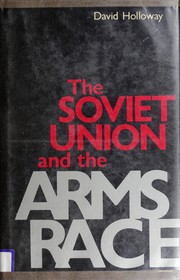 The Soviet Union and the arms race /