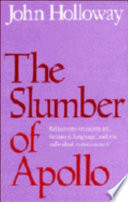 The slumber of Apollo : reflections on recent art, literature, language, and the individual consciousness /