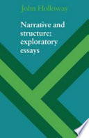 Narrative and structure : exploratory essays /