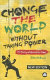Change the world without taking power /
