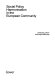 Social policy harmonisation in the European Community /