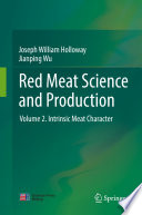Red Meat Science and Production : Volume 2. Intrinsic Meat Character /