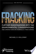 Fracking : further investigations into the environmental consideration and operations of hydraulic fracturing /