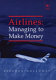 Airlines: managing to make money /