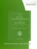 Study guide to accompany The legal environment of business : text & cases--ethical, regulatory, global, and corporate issues, eighth edition / Frank B. Cross, Roger LeRoy Miller /