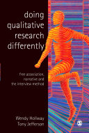 Doing qualitative research differently : free association, narrative and the interview method /