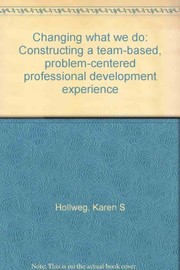 Changing what we do : constructing a team-based, problem-centered professional development experience /