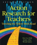 Action research for teachers : traveling the yellow brick road /