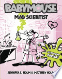 Babymouse : mad scientist /