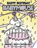 Happy birthday, Babymouse! /