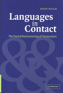 Languages in contact : the partial restructuring of vernaculars /