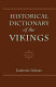 Historical dictionary of the Vikings /