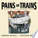 Pains on trains : a commuter's guide to the 50 most irritating travel companions /
