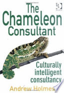 The chameleon consultant : culturally intelligent consultancy /