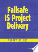 Failsafe IS project delivery /