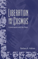 Liberation and the cosmos : conversations with the elders /