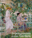 Impressionists in their gardens /