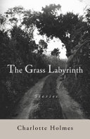 The grass labyrinth : stories /