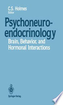 Psychoneuroendocrinology : Brain, Behavior, and Hormonal Interactions /