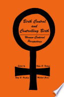 Birth Control and Controlling Birth : Women-Centered Perspectives /
