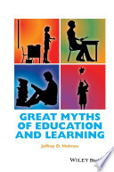 Great myths of education and learning /