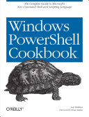 Windows PowerShell cookbook /