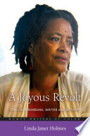 A joyous revolt : Toni Cade Bambara, writer and activist /