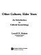 Other cultures, elder years : an introduction to cultural gerontology /