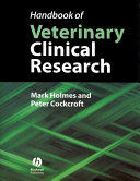 Handbook of veterinary clinical research /