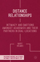Distance relationships : intimacy and emotions amongst academics and their partners in dual-locations /