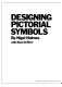 Designing pictorial symbols /