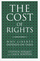 The cost of rights : why liberty depends on taxes /