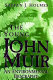 The young John Muir : an environmental biography /