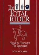 The total rider : health & fitness for the equestrian /