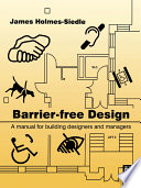 Barrier-free design : a manual for building designers and managers /