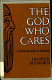 The God who cares : a Christian looks at Judaism /