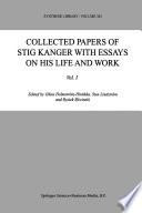 Collected Papers of Stig Kanger with Essays on his Life and Work : Vol. I /