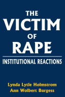 The victim of rape : institutional reactions /