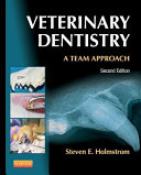 Veterinary dentistry : a team approach /