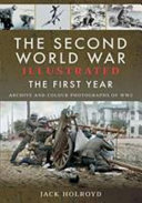 The Second World War illustrated : the first year /