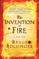 The invention of fire /