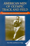 American men of Olympic track and field : interviews with athletes and coaches /