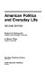 American politics and everyday life /